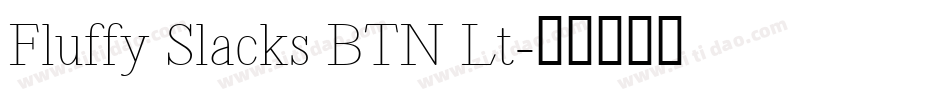 Fluffy Slacks BTN Lt字体转换